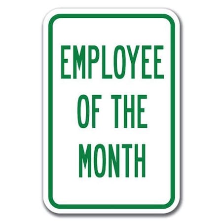 Employee Of The Month Sign 12inx18in Heavy Gauge Aluminum Signs